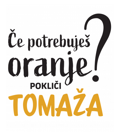 Če potrebuješ oranje