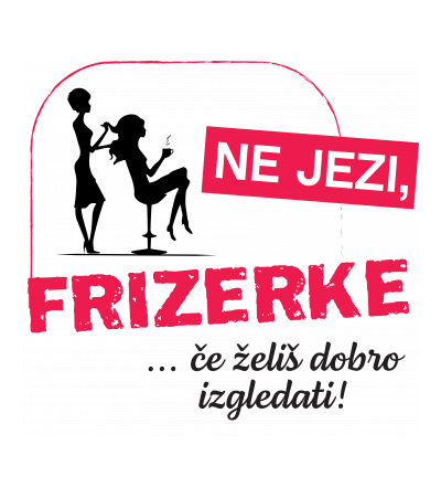 Ne jezi frizerke